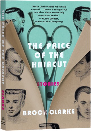 The Price of the Haircut by Brock Clarke